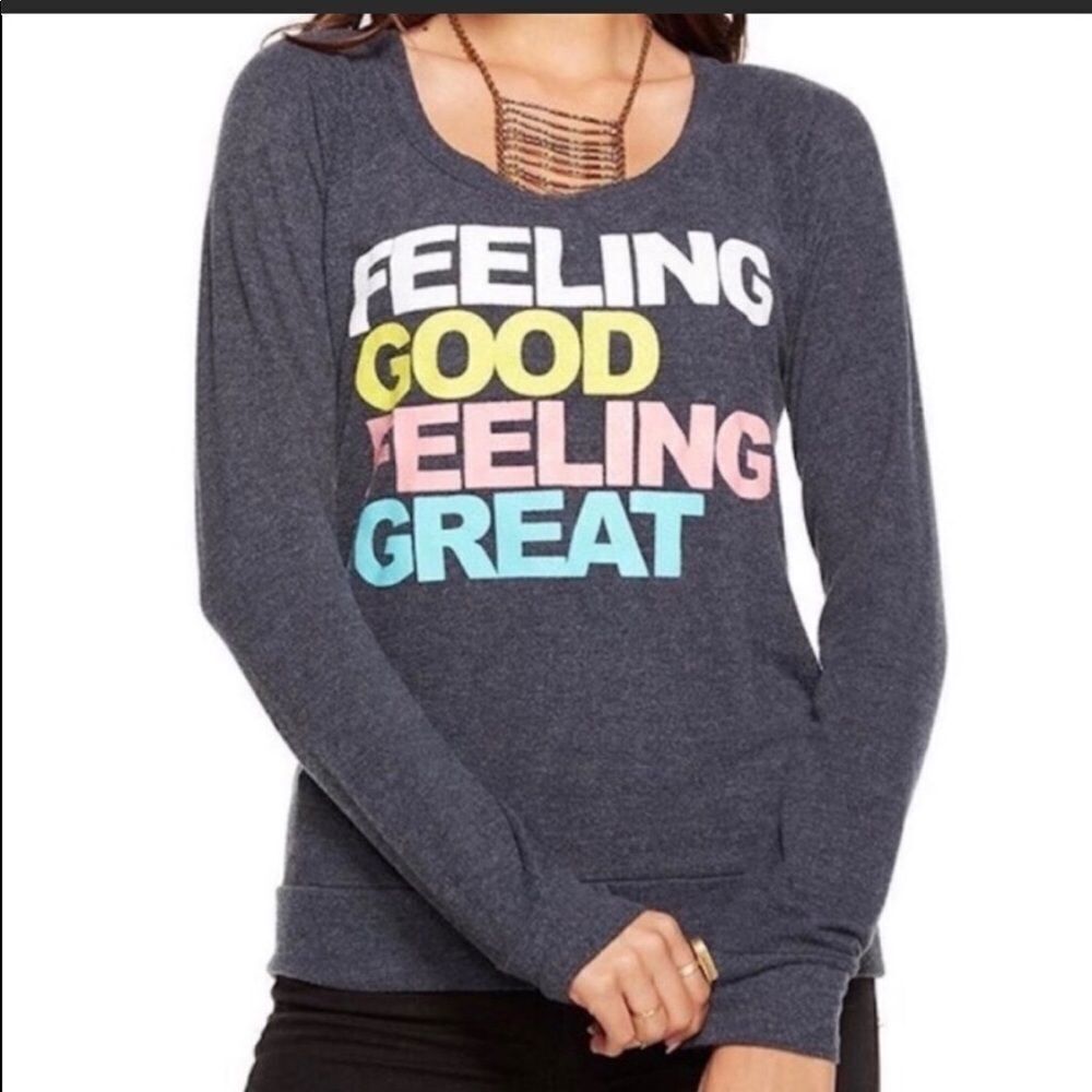Chaser Feeling good Feeling great sweatshirt XS